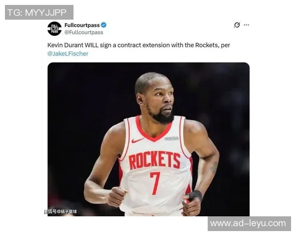 火箭计划先确定伊森合同再考虑续约杜兰特或签3加1球员选项